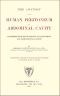 [Gutenberg 43350] • The Anatomy of the Human Peritoneum and Abdominal Cavity / Considered from the Standpoint of Development and Comparative Anatomy